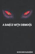 A Dance with Demons