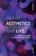 Aesthetics, Literature, and Life: Essays in Honor of Jean Pierre Cometti