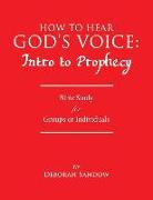 How to Hear God's Voice: Intro to Prophecy