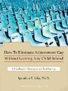 How to Eliminate Achievement Gap Without Leaving Any Child Behind
