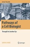 Pathways of a Cell Biologist