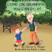 Come on Grandpa, You Can Do It!