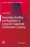 Knowledge Building and Regulation in Computer-Supported Collaborative Learning