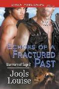 Echoes of a Fractured Past [warriors of Sage 2] (Siren Publishing Classic Manlove)