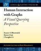 Human Interaction with Graphs: A Visual Querying Perspective