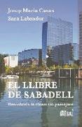 El llibre de Sabadell : Descobreix la ciutat tot passejant