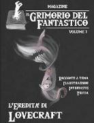 Il Grimorio del Fantastico volume 1: L'eredità di Lovecraft