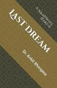Last Dream: A Nightmare (Part-1)