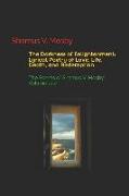 The Darkness of Enlightenment: Lyrical Poetry of Love, Life, Death, and Redemption: The Poems of Shamus V. Mosby: Volume One