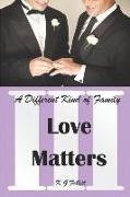 Love Matters: A Different Kind of Family