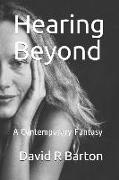 Hearing Beyond: A Contemporary Fantasy
