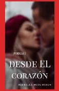 Desde El Corazón: Poemas I