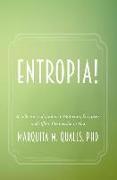 Entropia!: A Collection of Quotes to Motivate, Energize, and Affirm the Leader in You