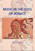 Music in the Odes of Horace