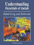 Understanding Hezekiah of Judah