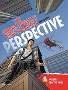 The Graphic Novelist's Guide to Drawing Perspective