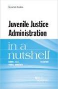 Juvenile Justice Administration in a Nutshell