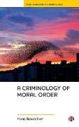 A Criminology of Moral Order