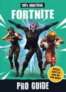 Fortnite: Pro Guide 100% Unofficial