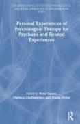 Personal Experiences of Psychological Therapy for Psychosis and Related Experiences