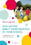 Evaluating Early Years Practice in Your School