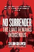 No Surrender: The Land Remains Indigenous