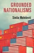 Grounded Nationalisms: A Sociological Analysis