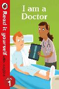 I am a Doctor – Read It Yourself with Ladybird Level 1