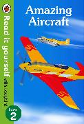 Amazing Aircraft – Read It Yourself with Ladybird Level 2