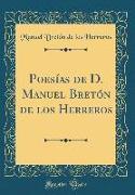 Poesías de D. Manuel Bretón de los Herreros (Classic Reprint)