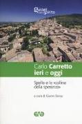 Carlo Carretto ieri e oggi. Spello e le «colline della speranza»