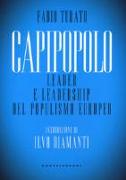 Capipopolo. Leader e leadership del populismo europeo
