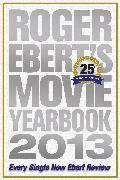 Roger Ebert's Movie Yearbook 2013