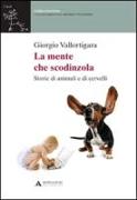 La mente che scodinzola. Storie di animali e cervelli