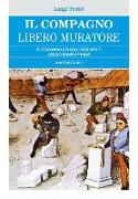 Il compagno libero muratore. Il secondo grado iniziatico della massoneria