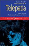 Iniziazione alla telepatia. Guida pratica alla trasmissione del pensiero