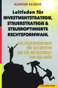 Leitfaden für Investmentstrategie, Steuerstrategie & steueroptimierte Rechtsformwahl