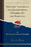 Histoire Naturelle des Quadrupèdes Ovipares, Et des Serpents, Vol. 1 (Classic Reprint)