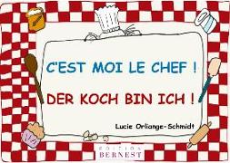 Der Koch bin ich / C'est moi le chef!