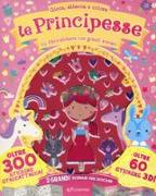 Le principesse. Gioca attacca e colora. Con adesivi