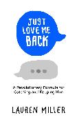 Just Love Me Back