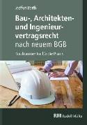 Bau-, Architekten- und Ingenieurvertragsrecht nach neuem BGB
