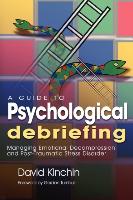 A Guide to Psychological Debriefing