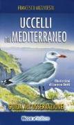 Uccelli del Mediterraneo. Guida all'osservazione