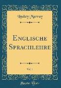 Englische Sprachlehre, Vol. 1 (Classic Reprint)