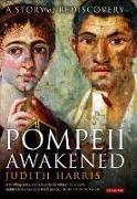 Pompeii Awakened: A Story of Rediscovery