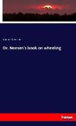 Dr. Neesen's book on wheeling