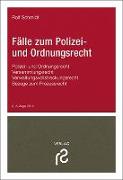 Fälle zum Polizei- und Ordnungsrecht