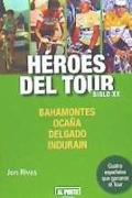 Héroes del Tour : siglo XX