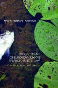 Enforcing European Union Environmental Law: Legal Issues and Challenges